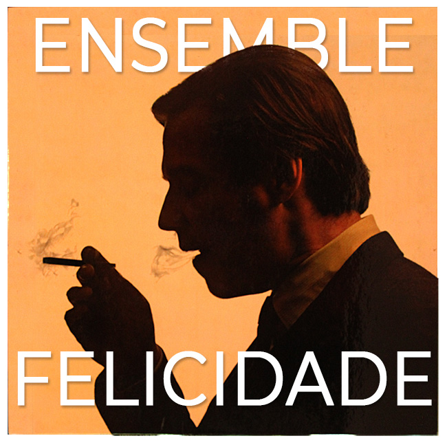 Ensemble Felicidade